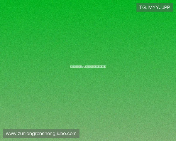 尊龙现金一下指导ag发财网安全可靠的最新玩法介绍 尊龙现金一下指导ag发财网安全可靠的最新玩法介绍